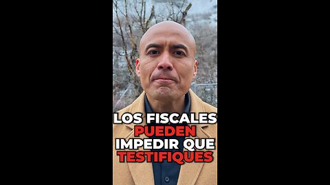 Los Fiscales Pueden Impedir Que Testifiques