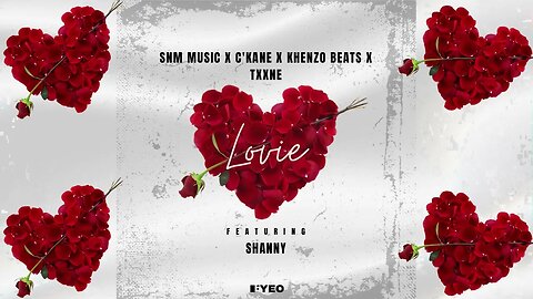 SNM Music, C'Kane, KhenzoBeatz & Txxne - Lovie (Official Audio) ft. Shanny