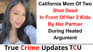 California Mom Of Two Shot Dead In Front Of Her 2 Kids By Her Partner During Heated Argument