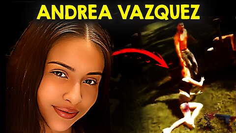 TERRIFYING Kidnapping & Murder of 19-Year-Old Andrea Vazquez | Boyfriend Ran Away? | Whittier, CA