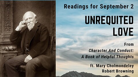 Unrequited Love II: Day 243 readings from "Character And Conduct" - September 2