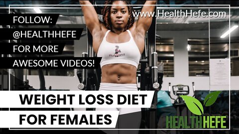 Weight Loss Diet Tips for Females | HealthHefe.com