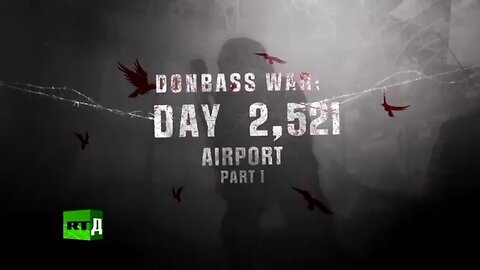 DONBASS WAR: AIRPORT. PART 1 | RT DOCUMENTARY (MAR 2022)