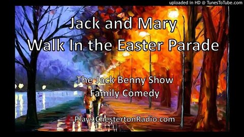 Jack and Mary Walk In The Easter Parade - Jack Benny Show