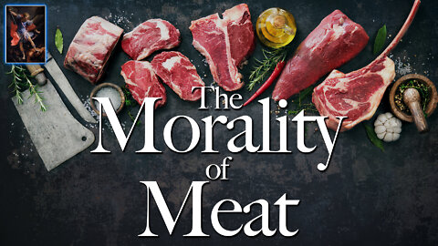 The Morality of Meat: It's What's for Dinner...if You're a Racist, Misogynistic Homophobe