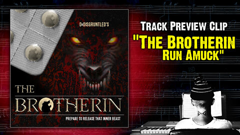 Track Preview - "The Brotherin Run Amuck" || "The Brotherin" - Concept Soundtrack Album