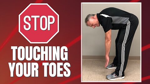 STOP Touching Your Toes! Do This Instead