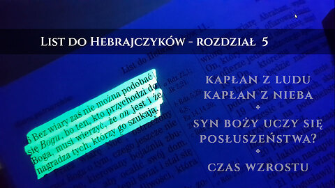 List do Hebrajczyków - rozdział 5. Posłuszny Kapłan z Nieba. Nie zmarnuj czasu wzrostu!