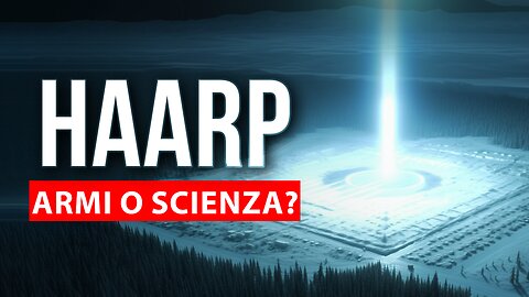 HAARP: arma climatica o complesso di ricerca?
