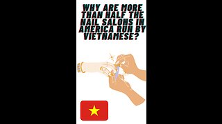 Why are more than half the nail salons in America run by Vietnamese?