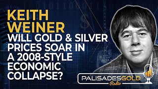 Keith Weiner: Will Gold & Silver Prices Soar in a 2008-Style Economic Collapse?
