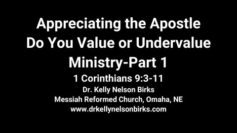Appreciating the Apostle-Do You Value or Undervalue Ministry, Part 1, 1 Corinthians 9:3-11