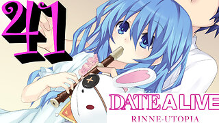 Let's Play Date A Live: Rinne Utopia [41] Yoshino Plays the Recorder