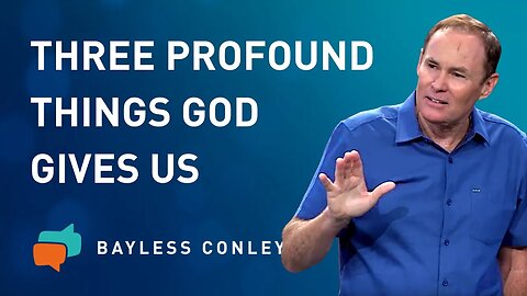 Three Things the Holy Spirit Gives to Every Believer | Bayless Conley