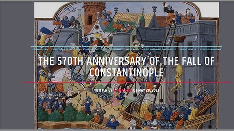 The 570th Anniversary Of The Fall Of Constantinople