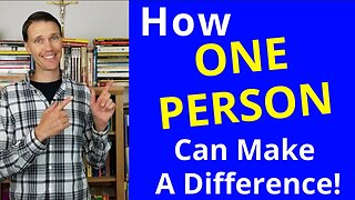 Making a difference!-How One Person Can Make a Difference!