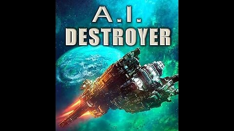 Audio Book: A.I. Destroyer - Space Travel Alien Machine Science Fiction