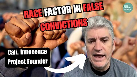 RACE & FALSE CONVICTIONS| Innocence Project Lawyer Reveals the Reality | GLP CLIP