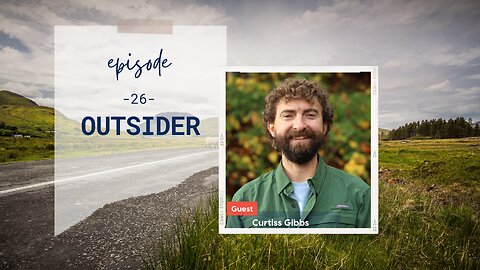 Outsider | Episode 26 | Curtiss Gibbs, MDiv | Two Roads Crossing