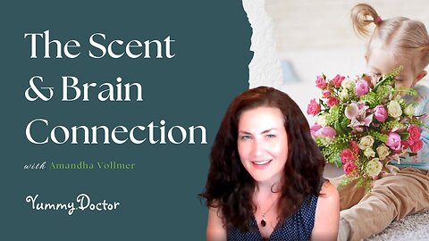 Our Scent & Brain Connection