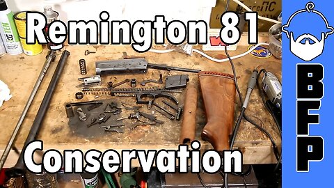 Remington Model 81- Par 2- Boiling and Carding