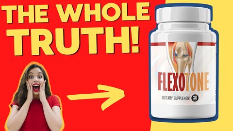 Flexotone [Flexotone Joint Pain Review] Does Flexotone Work? Flexotone Supplement