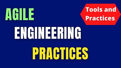 Agile Engineering Practices | Software Engineering Process | Best Practices for Software Development