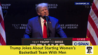 Trump Jokes About Starting Women’s Basketball Team With Men