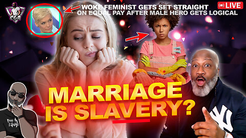 MARRIAGE IS SLAVERY? Why More American Women Are Viewing Marriage As Free Labor