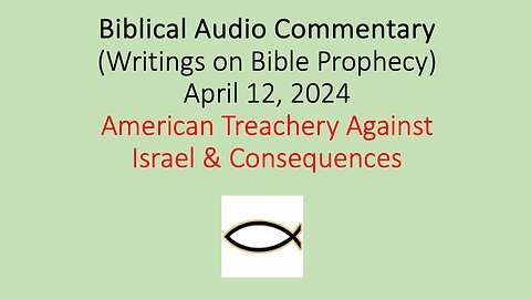 Biblical Audio Commentary – American Treachery Against Israel & Consequences