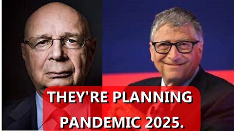 THEY'RE PLANNING PANDEMIC 2025