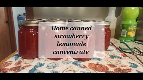 Home canned strawberry lemonade concentrate #everybitcountschallenge #canning