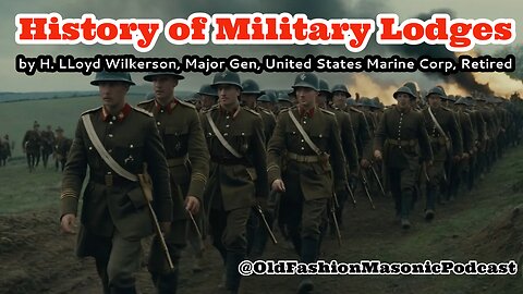 History of Military Lodges in Freemasonry