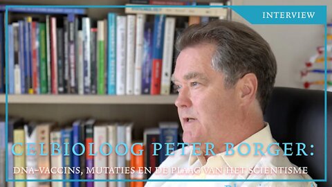 Celbioloog Peter Borger over DNA, corona en vaccinaties (spoiler: laat je niet vaccineren!)