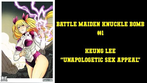 Unapologetic Sex Appeal - Battle Maiden Knuckle Bomb