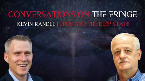 Conversations On The Fringe | Kevin Randle | UFOs and The Deep State