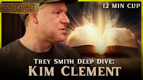 TREY SMITH | Kim Clement Prophecy - Conspiracy Conversation Clip