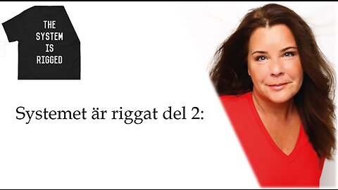 Systemet är riggat del 2