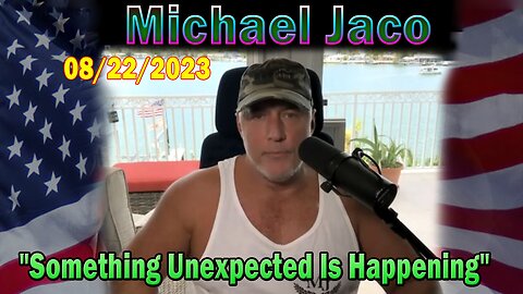Michael Jaco HUGE Intel Aug 21: "Something Unexpected Is Happening"