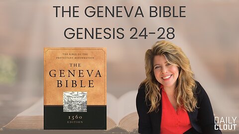Dr. Naomi Wolf Reads The Geneva Bible: Genesis 24-28