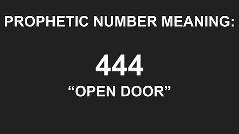 Prophetic Number 444 and The Open Doors! Teaching By Annamarie Strawhand