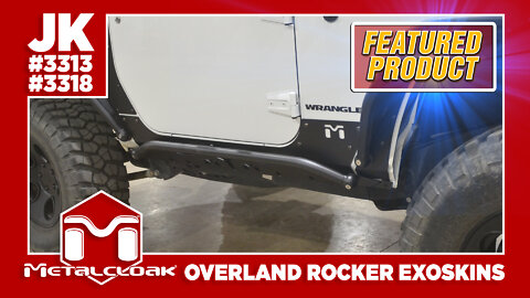 Featured Product: Overland Aluminum Rocker ExoSkins for the 2-Door & 4-Door JK Wranglers