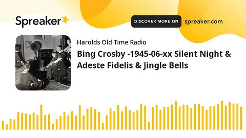 Bing Crosby -1945-06-xx Silent Night & Adeste Fidelis & Jingle Bells