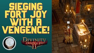 A Patient Gamer Plays...Divinity Original Sin II: Part 13 Laying Siege to Fort Joy