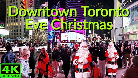 【4K】Downtown Toronto Canada Christmas Eve 🎄