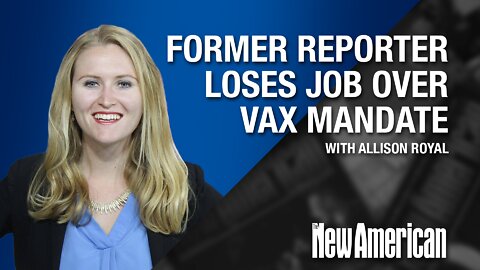 Former MSM Reporter Loses Job Over Vax Mandate, Exposes the Media