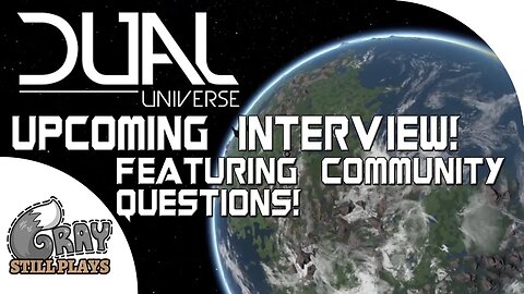 Dual Universe | Upcoming Interview With Founder JC Baillie Aug 5th! Get Your Community Questions In!