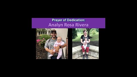 Prayer of Dedication: Analyn Rosa Rivera (8/15/21)