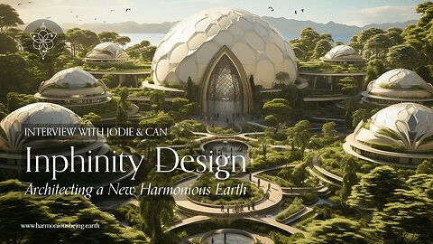 Inphinity Design: Architecting a New Harmonious Earth