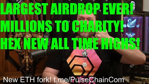 BIGGEST AIRDROP IN HISTORY! HEX 8.5 CENTS NEW ALL TIME HIGH! MILLIONS DONATED TO CHARITY! BITCOIN